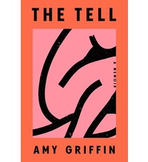 The Dial Press The Tell: A Memoir
