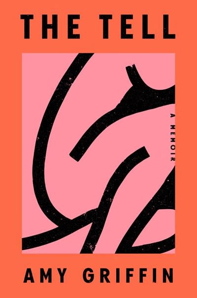 The Dial Press The Tell: A Memoir