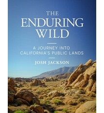 Heyday The Enduring Wild: A Journey into California's Public Lands