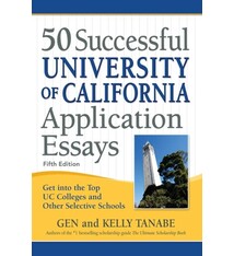 SuperCollege 50 Successful University of California Application Essays: Get into the Top UC Colleges and Other Selective Schools