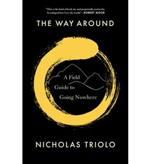 Milkweed Editions The Way Around: A Field Guide to Going Nowhere