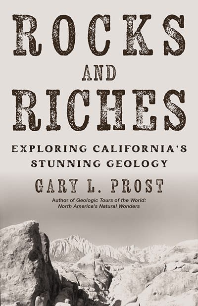 Heyday Rocks and Riches: Exploring California's Stunning Geology
