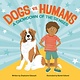 Owlkids Dogs vs. Humans: A Showdown of the Senses
