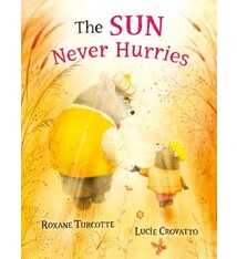 Pajama Press The Sun Never Hurries