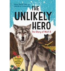 Greystone Kids The Unlikely Hero: The Story of Wolf 8 (A Young Readers' Edition)
