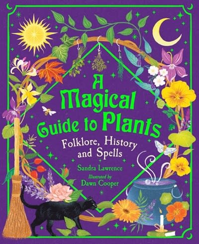 Welbeck Children's Books A Magical Guide to Plants: Folklore, History and Spells