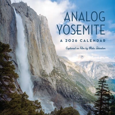 Yosemite Conservancy Analog Yosemite 2026 Plastic-Free Wall Calendar: Captured on Film