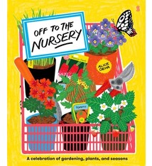 Scribble US Off to the Nursery: A Celebration of Gardening, Plants and Seasons
