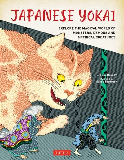 Tuttle Publishing Japanese Yokai: Explore the Magical World of Monsters, Demons and Mythical Creatures