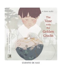 Cuento de Luz The Vase With the Golden Cracks