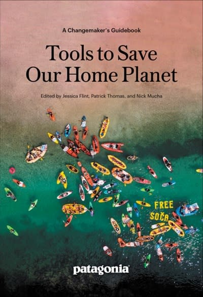 Tools to Save Our Home Planet: A Changemaker's Guidebook