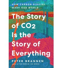 Ecco The Story of CO2 Is the Story of Everything: How Carbon Dioxide Made Our World