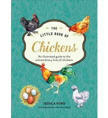 William Collins The Little Book of Chickens: An illustrated guide to the extraordinary lives of chickens