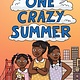 Quill Tree Books One Crazy Summer: The Graphic Novel