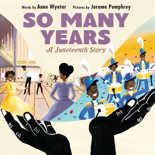 Clarion Books So Many Years: A Juneteenth Story