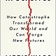 Harper Apocalypse: How Catastrophe Transformed Our World and Can Forge New Futures