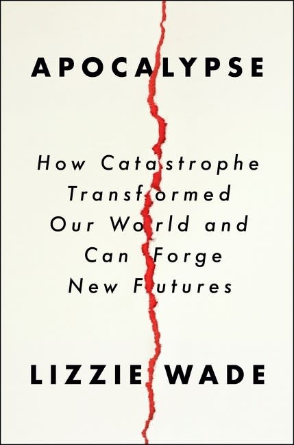 Harper Apocalypse: How Catastrophe Transformed Our World and Can Forge New Futures
