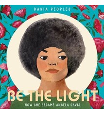 Greenwillow Books Be the Light: How She Became Angela Davis