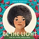 Greenwillow Books Be the Light: How She Became Angela Davis