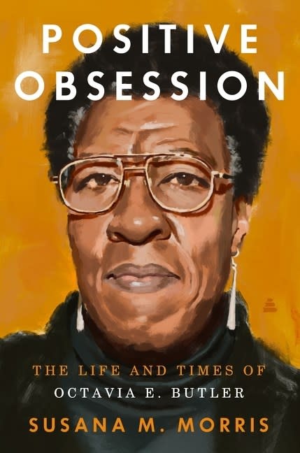 Amistad Positive Obsession: The Life and Times of Octavia E. Butler
