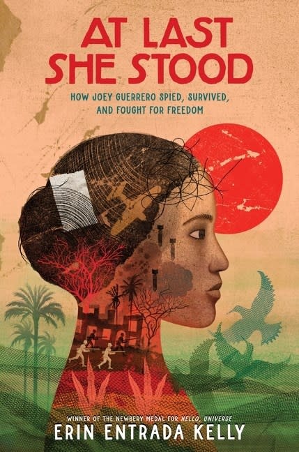 Greenwillow Books At Last She Stood: How Joey Guerrero Spied, Survived, and Fought for Freedom