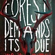 Quill Tree Books The Forest Demands Its Due