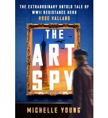 HarperOne The Art Spy: The Extraordinary Untold Tale of WWII Resistance Hero Rose Valland