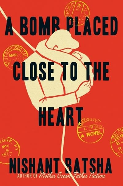 Ecco A Bomb Placed Close to the Heart: A Novel
