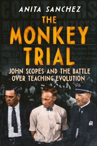 Clarion Books The Monkey Trial: John Scopes and the Battle over Teaching Evolution