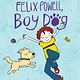 Greenwillow Books Felix Powell, Boy Dog