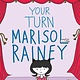 Greenwillow Books Your Turn Marisol Rainey