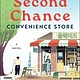 Harper Perennial The Second Chance Convenience Store: A Novel