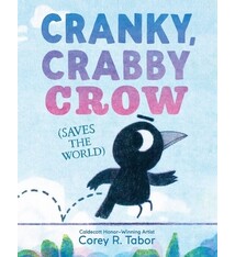 Greenwillow Books Cranky, Crabby Crow (Saves the World)