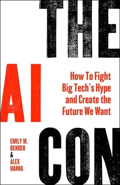 Harper The AI Con: How to Fight Big Tech's Hype and Create the Future We Want