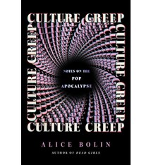 Mariner Books Culture Creep: Notes on the Pop Apocalypse