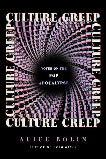 Mariner Books Culture Creep: Notes on the Pop Apocalypse