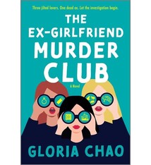 MIRA The Ex-Girlfriend Murder Club: A Novel