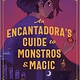 Quill Tree Books An Encantadora's Guide to Monstros and Magic