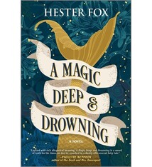 Graydon House A Magic Deep and Drowning: A Novel