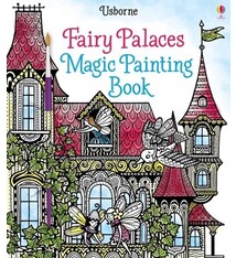 Usborne Fairy Palaces Magic Painting Book
