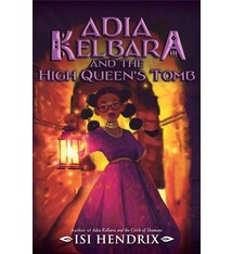 Adia Kelbara and the High Queen's Tomb