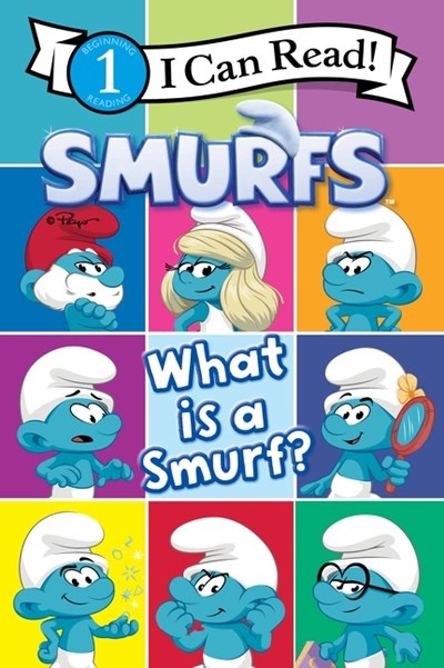 Smurfs: What Is a Smurf? (I Can Read Level 1)