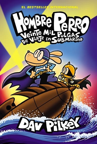 Scholastic en Espanol Hombre Perro: Veinte mil pulgas de viaje en submarino (Dog Man: Twenty Thousand Fleas Under the Sea)