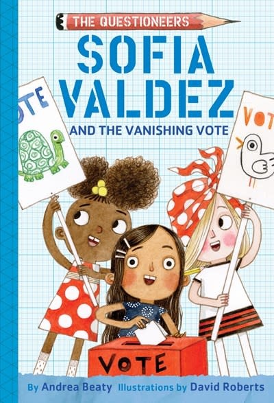 Amulet Paperbacks Sofia Valdez and the Vanishing Vote: The Questioneers Book #4