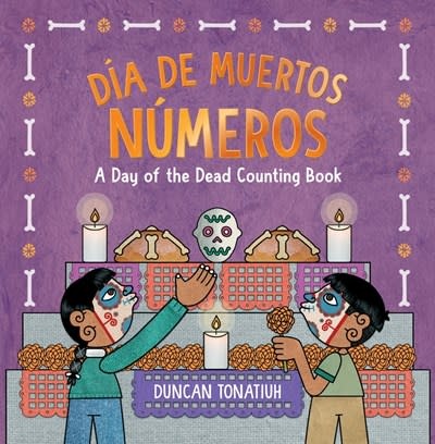 Abrams Appleseed Dia de Muertos: Numeros: A Day of the Dead Counting Book (A Bilingual Board Book)