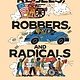 Abrams Books for Young Readers Rebels, Robbers, and Radicals: The Story of the Bill of Rights