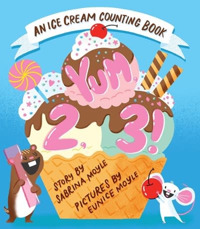 Abrams Appleseed Yum, 2, 3! (A Hello!Lucky Know & Grow Book): An Ice Cream Counting Book (A Board Book)