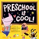 Abrams Appleseed Preschool Is Cool! (A Hello!Lucky Book): A Board Book