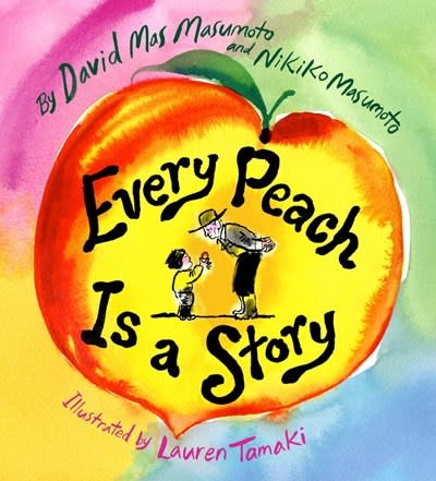 Abrams Books for Young Readers Every Peach Is a Story: A Picture Book