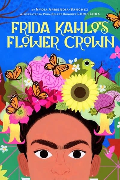 Abrams Books for Young Readers Frida Kahlo's Flower Crown: A Picture Book